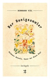 Der Honigsammler - Waldemar Bonsels, Vater der Biene Maja