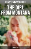 Grace Livingston Hill: The Girl from Montana (Romance Classic) 