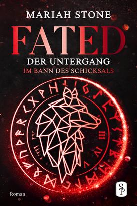 Fated - Der Untergang - Dritter Band der Im Bann des Schicksals-Reihe