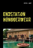 Peter J. Hoff: Endstation Hönggerwehr 