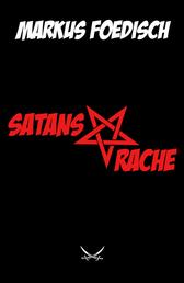 Satans Rache - Ein spannender Rachefeldzug in kompakten 90 Seiten
