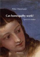 Péter Hassmann: Can Homeopathy Work? 