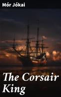 Mór Jókai: The Corsair King 