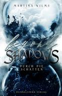 Martina Wilms: Beyond Shadows - Durch die Schatten ★★★★