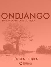 Ondjango - Ein angolanisches Tagebuch