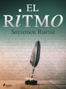 Salvador Rueda: El ritmo 