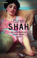 Bina Shah: Die Geschichte der schweigenden Frauen ★★★★★