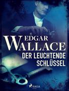 Edgar Wallace: Der leuchtende Schlüssel ★★★