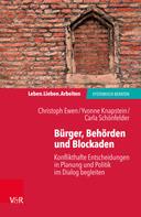 Christoph Ewen: Bürger, Behörden und Blockaden 