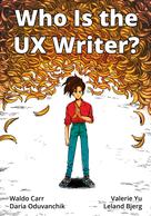 Waldo Carr: Who Is the UX Writer? 