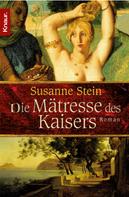 Susanne Stein: Die Mätresse des Kaisers ★★★★