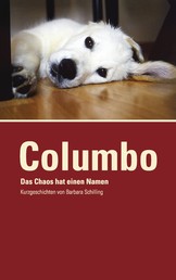 COLUMBO - Das Chaos hat einen Namen - Kurzgeschichten, Band 3