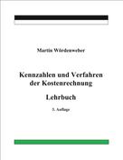 Martin Wördenweber: Kennzahlen und Verfahren der Kostenrechnung 