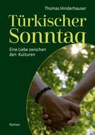 Thomas Hinderhauser: Türkischer Sonntag 