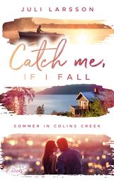 Catch me, if I fall - Sommer in Colins Creek