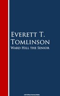 Everett T. Tomlinson: Ward Hill the Senior 