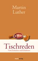 Martin Luther: Tischreden 