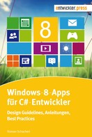 Roman Schacherl: Windows-8-Apps für C#-Entwickler 