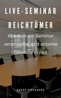André Sternberg: Live-Seminar Reichtümer 