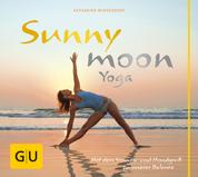 Sunnymoon-Yoga - Mit Sonnen- und Mondgruß zu innerer Balance