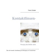 Franz Gruber: Kontaktlinsen-Ratgeber 