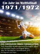 Werner Balhauff: Ein Jahr im Weltfußball 1971 / 1972 