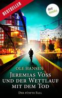 Ole Hansen: Jeremias Voss und der Wettlauf mit dem Tod - Der fünfte Fall ★★★★