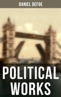 Daniel Defoe: Daniel Defoe: Political Works 