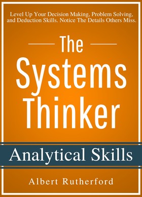 The Systems Thinker – Analytical Skills