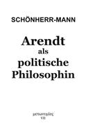 Hans-Martin Schönherr-Mann: Arendt als politische Philosophin ★★★★★