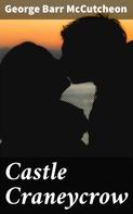 George Barr McCutcheon: Castle Craneycrow 