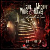 Oscar Wilde & Mycroft Holmes, Sonderermittler der Krone, Folge 31: Die 13 Stufen