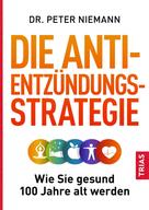 Peter Niemann: Die Anti-Entzündungs-Strategie ★★★★