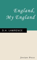 D. H. Lawrence: England, My England 