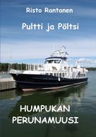 Risto Rantanen: Pultti ja Pöltsi Humpukan perunamuusi 
