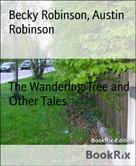 Becky Robinson: The Wandering Tree and Other Tales 