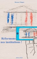 Maxence Trinquet: Réformons nos institutions ! 