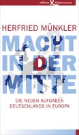 Herfried Münkler: Macht in der Mitte 