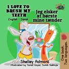 Shelley Admont: I Love to Brush My Teeth Jeg elsker at b¿rste mine t¾nder 