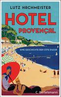 Lutz Hachmeister: Hôtel Provençal ★★