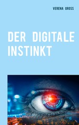 Der digitale Instinkt - Roman