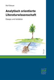 Analytisch orientierte Literaturwissenschaft - Essays und Aufsätze