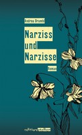 Andrea Drumbl: Narziss und Narzisse 