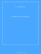 D. K. Broster: A Fire of Driftwood 