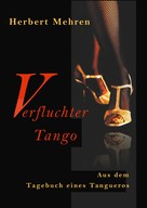 Herbert Mehren: Verfluchter Tango ★★