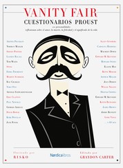 Vanity Fair: Cuestionarios Proust - 101 personalidades reflexionan sobre la muerte, la felicidad y el significado de la vida
