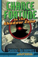Shane Berryhill: Chance Fortune in the Shadow Zone 