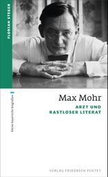 Max Mohr - Arzt und rastloser Literat