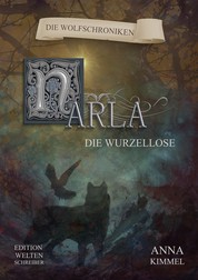 Narla - Die Wurzellose - Die Wolfschroniken