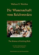 Wallace D. Wattles: Die Wissenschaft vom Reichwerden ★★★★★